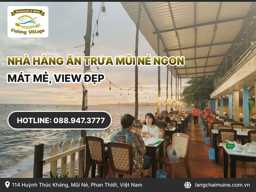 Nhà hàng ăn trưa ở Mũi Né ngon, mát mẻ, view đẹp