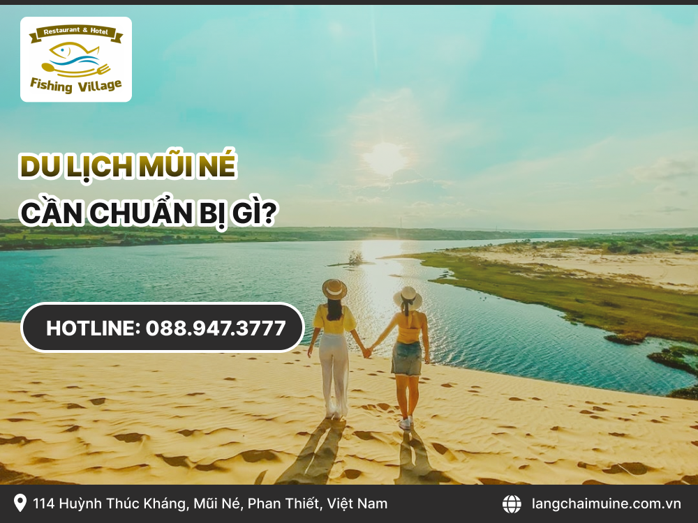 Du lịch mũi né cần chuẩn bị gì?