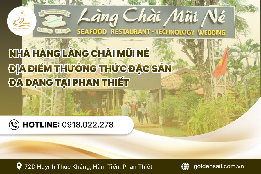 Nhà hàng Làng Chài Mũi Né - Địa điểm thưởng thức đặc sản đa dạng tại Phan Thiết