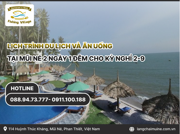 Lịch trình du lịch và ăn uống tại Mũi Né 2 ngày 1 đêm cho kỳ nghỉ 2-9