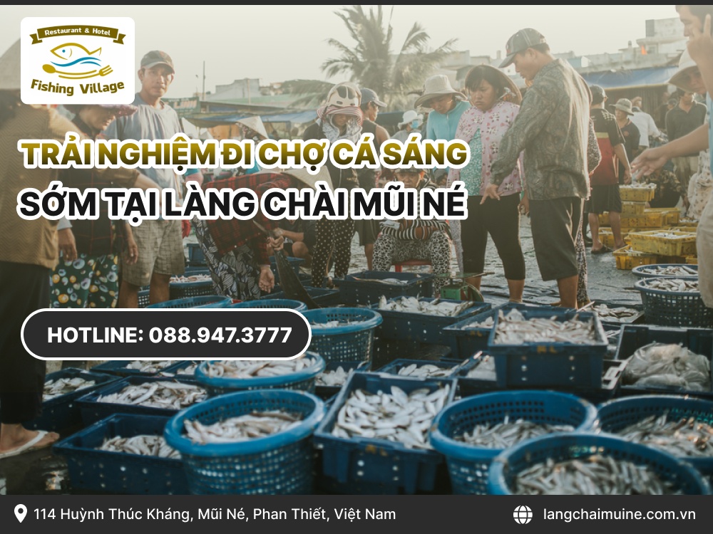 Trải nghiệm đi chợ cá sáng sớm tại Làng Chài Mũi Né